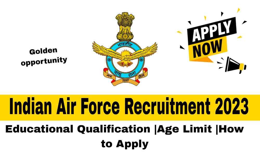 Indian Air Force Recruitment 2023